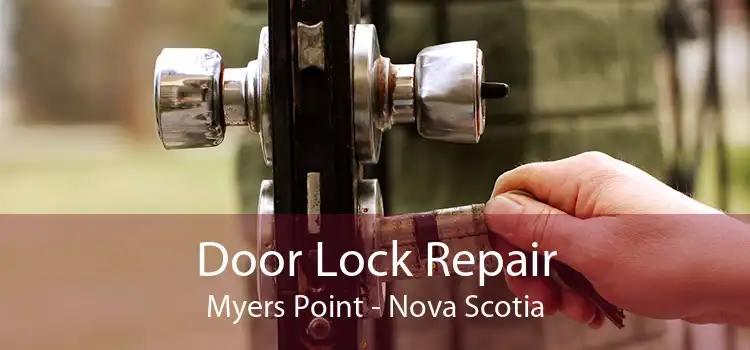 Door Lock Repair Myers Point - Nova Scotia