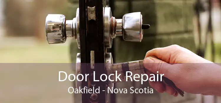 Door Lock Repair Oakfield - Nova Scotia