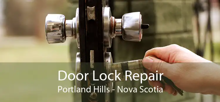 Door Lock Repair Portland Hills - Nova Scotia