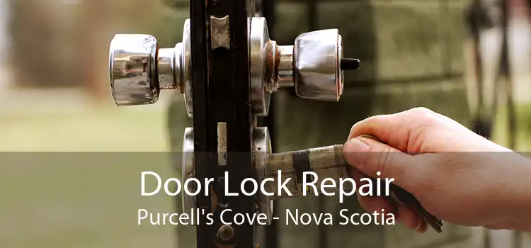 Door Lock Repair Purcell's Cove - Nova Scotia