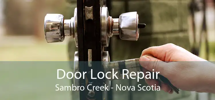Door Lock Repair Sambro Creek - Nova Scotia