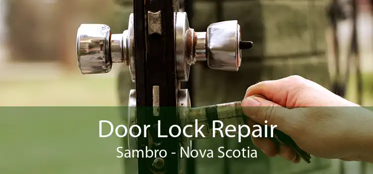 Door Lock Repair Sambro - Nova Scotia