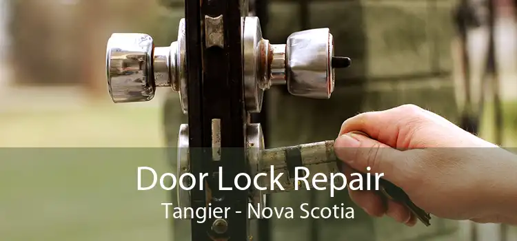 Door Lock Repair Tangier - Nova Scotia