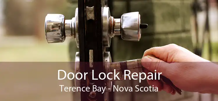 Door Lock Repair Terence Bay - Nova Scotia