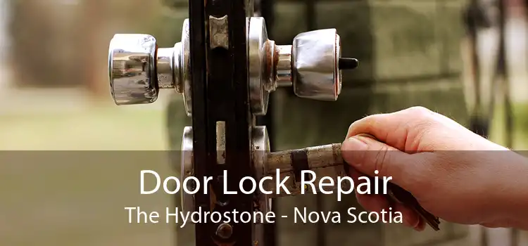 Door Lock Repair The Hydrostone - Nova Scotia