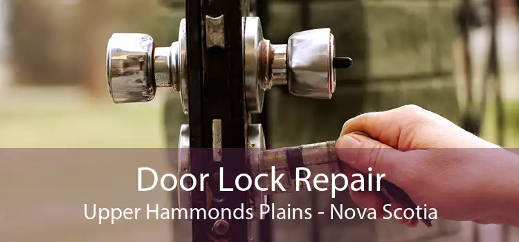 Door Lock Repair Upper Hammonds Plains - Nova Scotia
