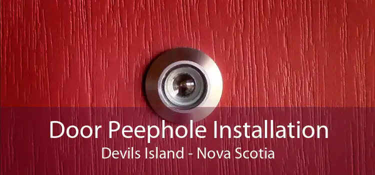 Door Peephole Installation Devils Island - Nova Scotia