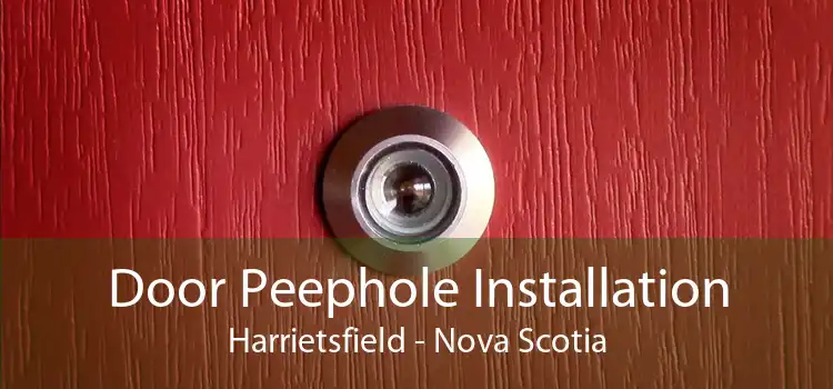 Door Peephole Installation Harrietsfield - Nova Scotia