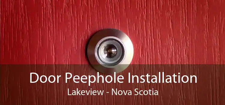 Door Peephole Installation Lakeview - Nova Scotia