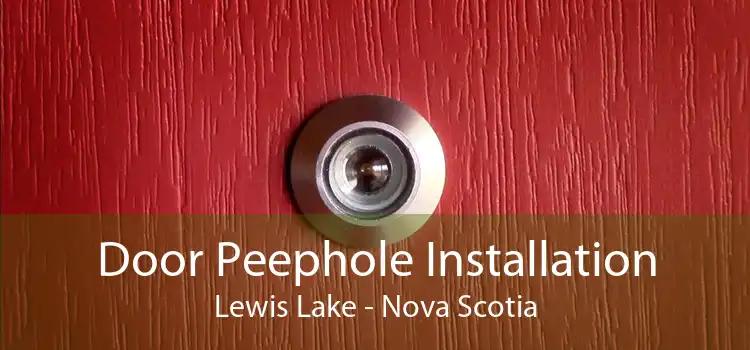 Door Peephole Installation Lewis Lake - Nova Scotia