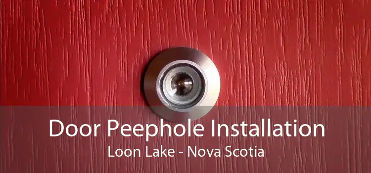 Door Peephole Installation Loon Lake - Nova Scotia