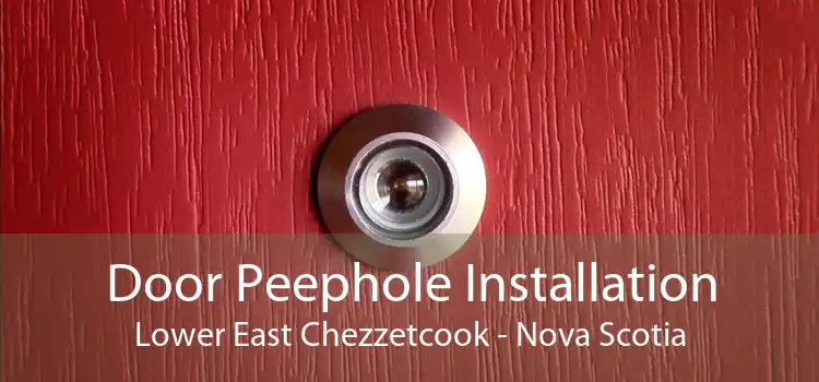 Door Peephole Installation Lower East Chezzetcook - Nova Scotia
