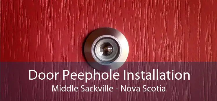 Door Peephole Installation Middle Sackville - Nova Scotia