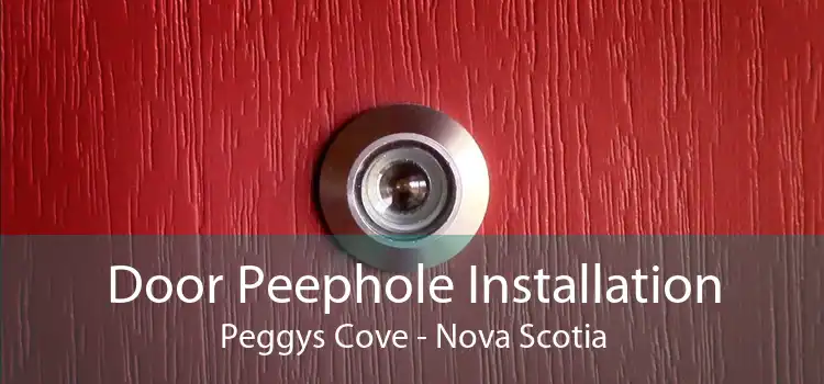Door Peephole Installation Peggys Cove - Nova Scotia