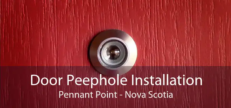 Door Peephole Installation Pennant Point - Nova Scotia