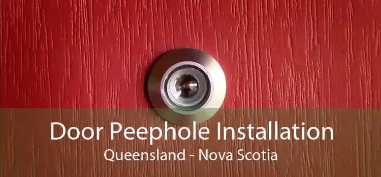 Door Peephole Installation Queensland - Nova Scotia