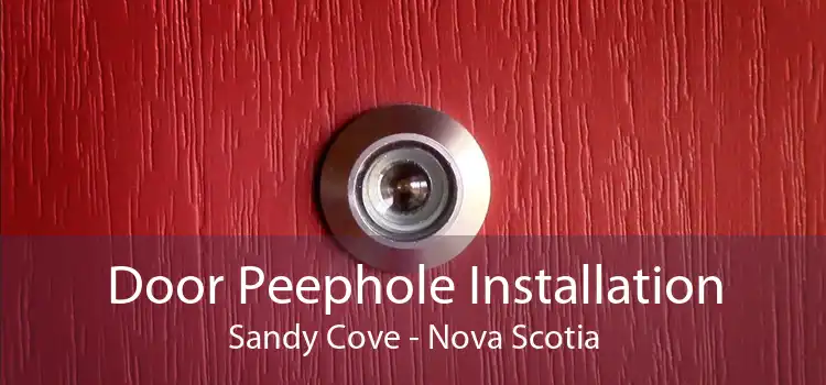 Door Peephole Installation Sandy Cove - Nova Scotia