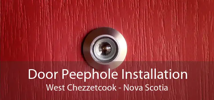 Door Peephole Installation West Chezzetcook - Nova Scotia