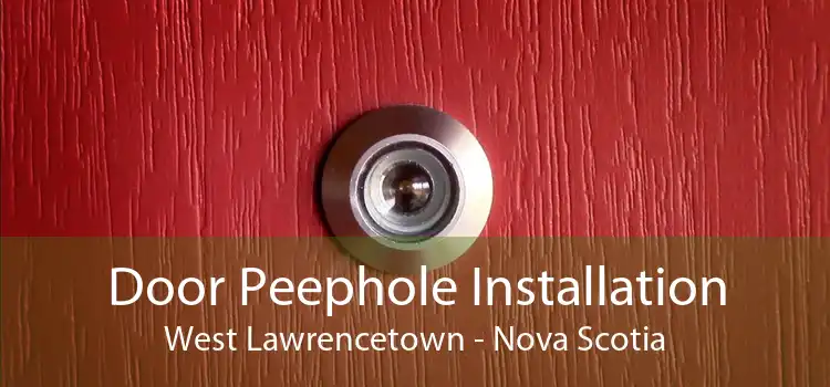 Door Peephole Installation West Lawrencetown - Nova Scotia