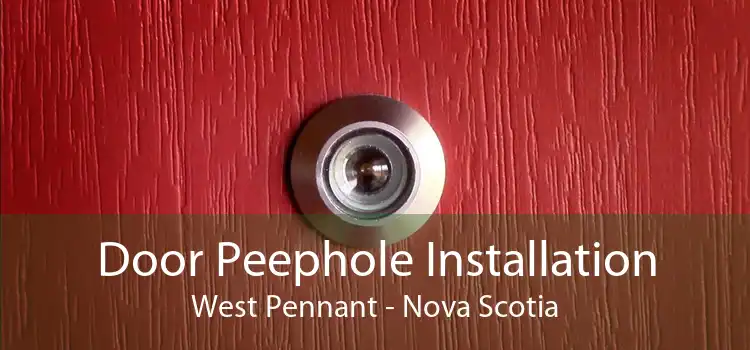 Door Peephole Installation West Pennant - Nova Scotia