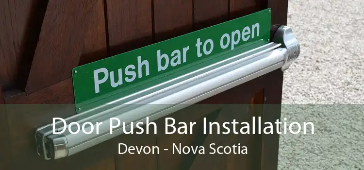 Door Push Bar Installation Devon - Nova Scotia
