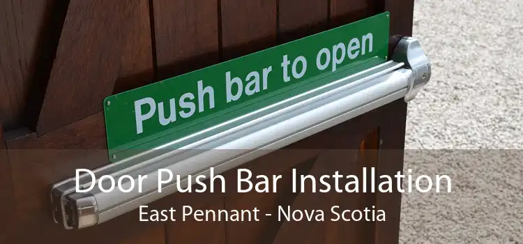 Door Push Bar Installation East Pennant - Nova Scotia