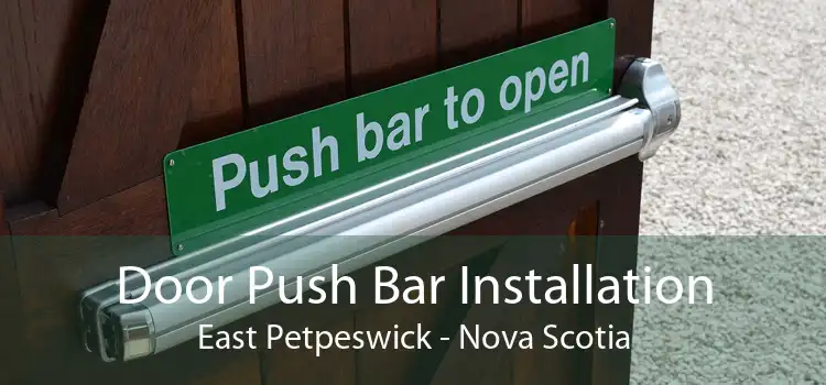 Door Push Bar Installation East Petpeswick - Nova Scotia