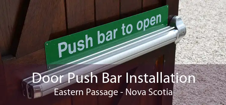 Door Push Bar Installation Eastern Passage - Nova Scotia