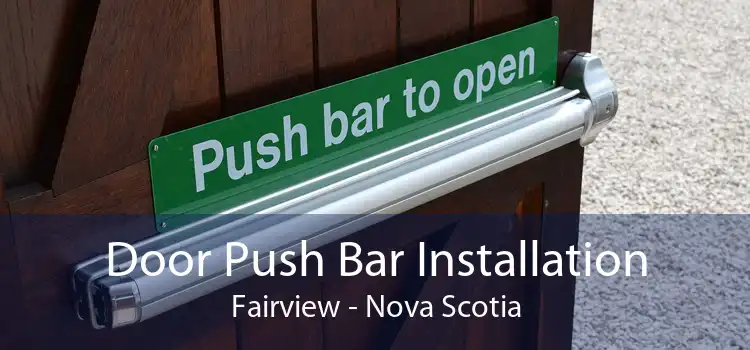 Door Push Bar Installation Fairview - Nova Scotia