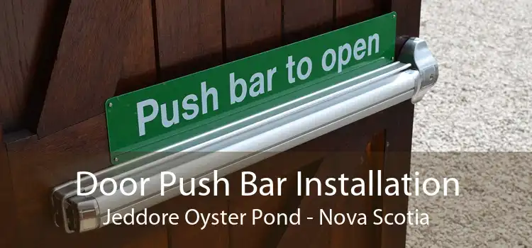 Door Push Bar Installation Jeddore Oyster Pond - Nova Scotia