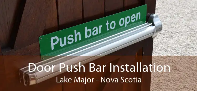 Door Push Bar Installation Lake Major - Nova Scotia