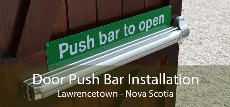 Door Push Bar Installation Lawrencetown - Nova Scotia