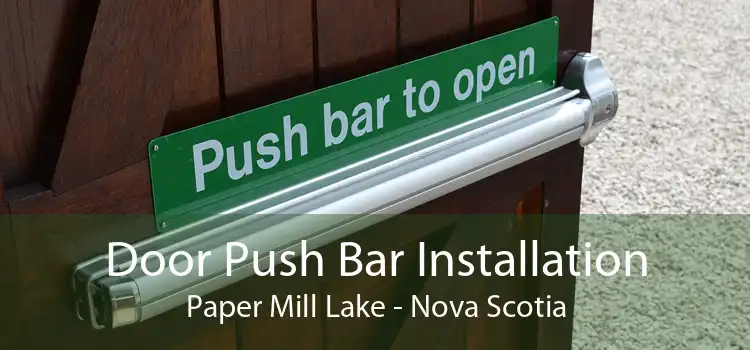 Door Push Bar Installation Paper Mill Lake - Nova Scotia