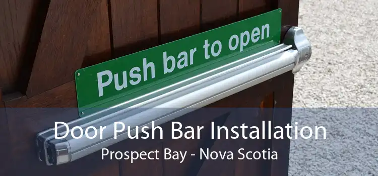 Door Push Bar Installation Prospect Bay - Nova Scotia