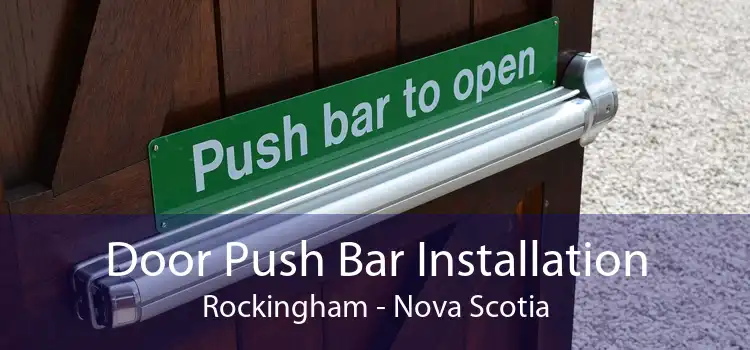 Door Push Bar Installation Rockingham - Nova Scotia