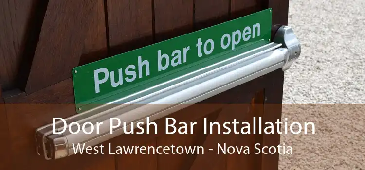 Door Push Bar Installation West Lawrencetown - Nova Scotia