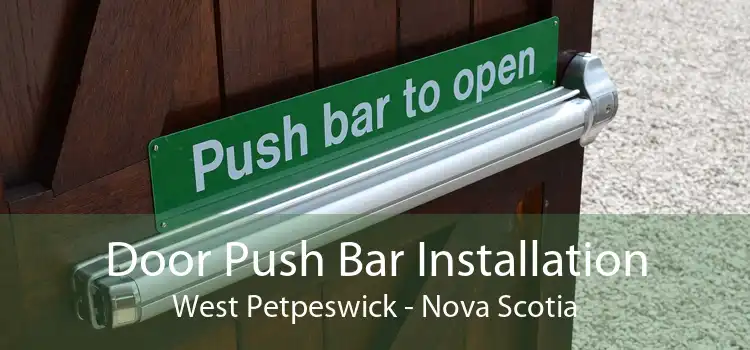 Door Push Bar Installation West Petpeswick - Nova Scotia