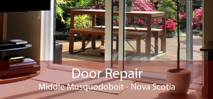 Door Repair Middle Musquodoboit - Nova Scotia