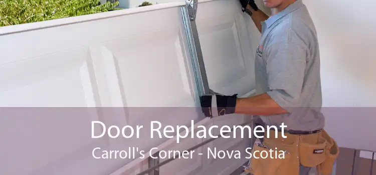 Door Replacement Carroll's Corner - Nova Scotia