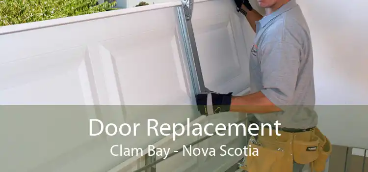Door Replacement Clam Bay - Nova Scotia