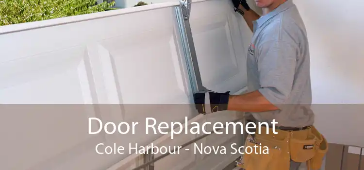 Door Replacement Cole Harbour - Nova Scotia