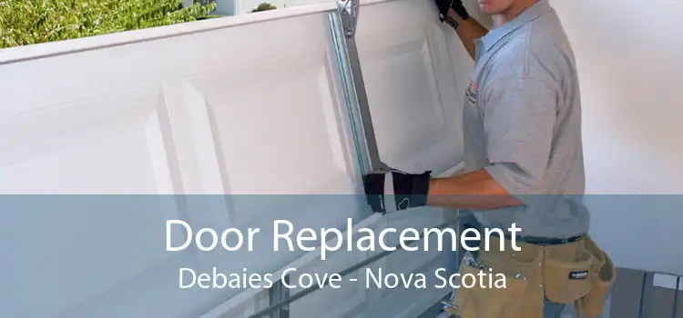 Door Replacement Debaies Cove - Nova Scotia