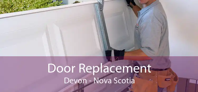 Door Replacement Devon - Nova Scotia