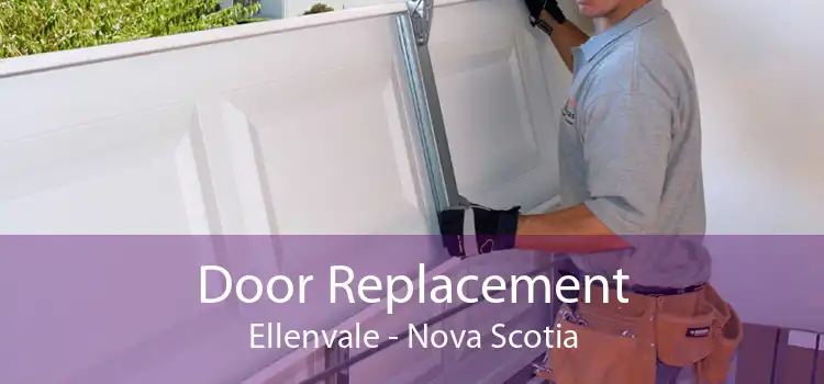 Door Replacement Ellenvale - Nova Scotia