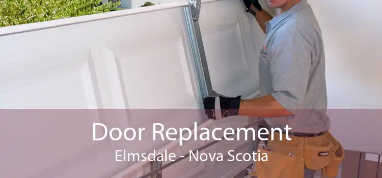 Door Replacement Elmsdale - Nova Scotia