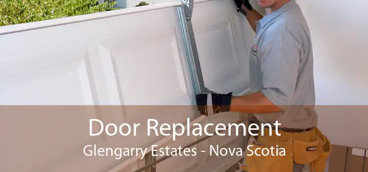Door Replacement Glengarry Estates - Nova Scotia