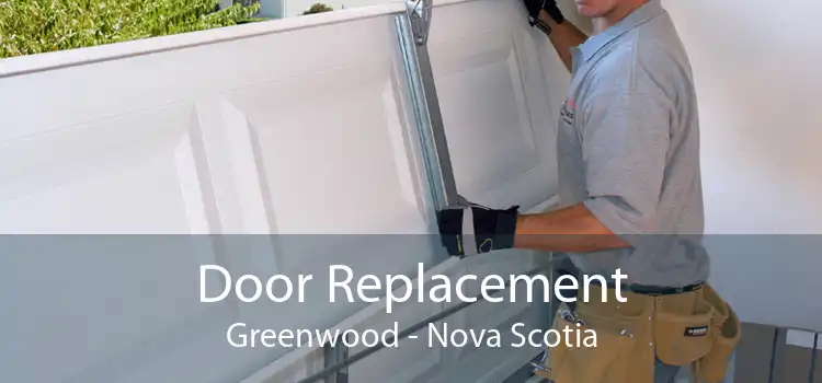 Door Replacement Greenwood - Nova Scotia