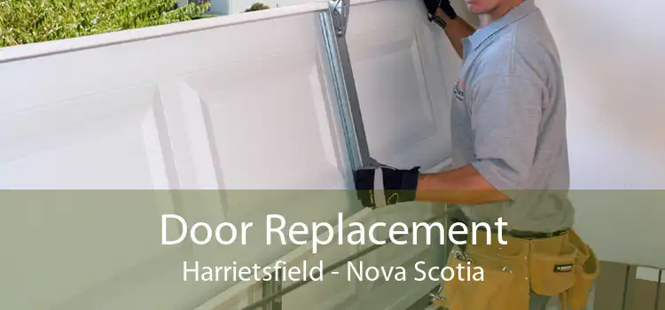 Door Replacement Harrietsfield - Nova Scotia
