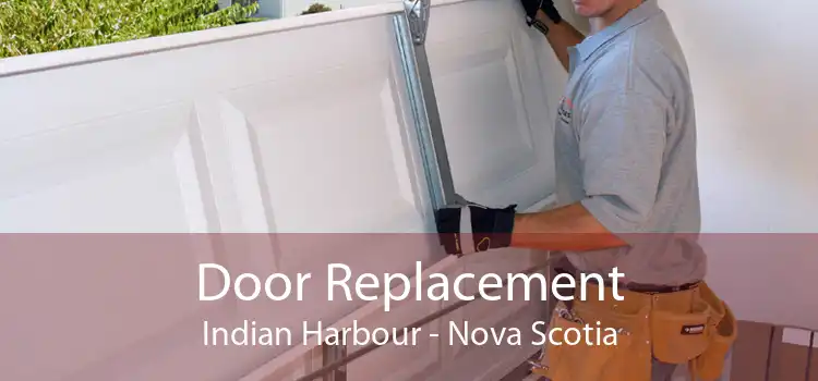 Door Replacement Indian Harbour - Nova Scotia