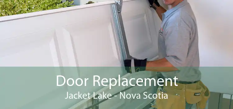 Door Replacement Jacket Lake - Nova Scotia